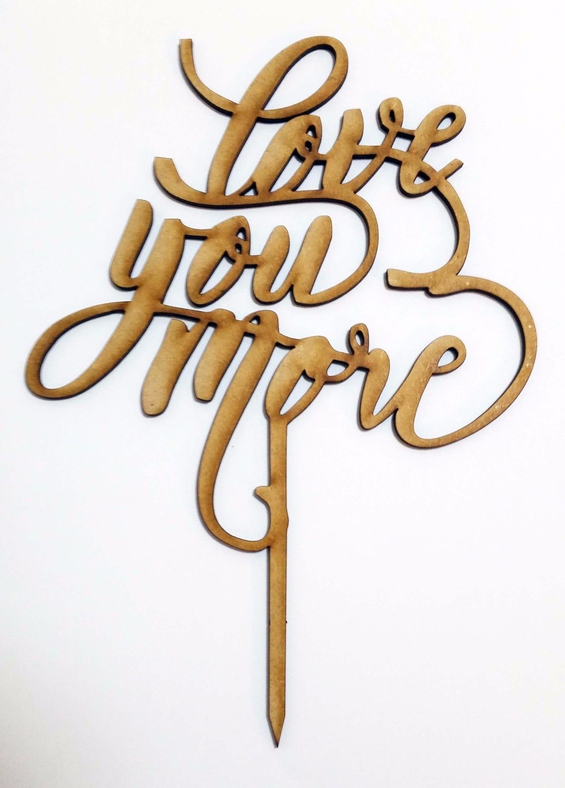 Engagement Weddings Anniversary ''Love You More'' Wooden Cake Topper 